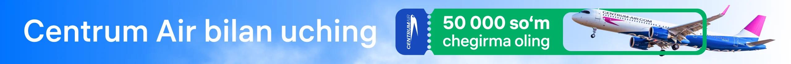 Centrum Air bilan uching — aviachiptalarga 50 000 so‘m chegirma oling